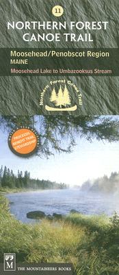 Northern Forest Canoe Trail #11 - Moosehead/Penobscot Region: Maine: Moosehead Lake to Umbazooksus Stream (Northern Forest Canoe Trail Maps)