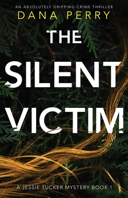 The Silent Victim: An absolutely gripping crime thriller Cover Image