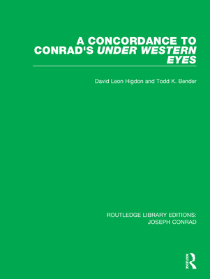 A Concordance to Conrad's Under Western Eyes By David Leon Higdon, Todd K. Bender Cover Image