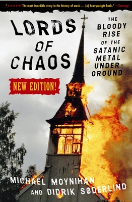 Lords of Chaos: The Bloody Rise of the Satanic Metal Underground New Edition Cover Image