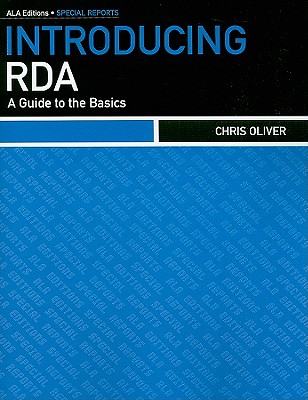Introducing RDA: A Guide to the Basics (ALA Editions)