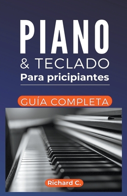 necesidad no pagado adoptar Piano y teclado para principiantes, guía definitiva. (Paperback) | Quail  Ridge Books