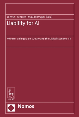 Liability for AI: Münster Colloquia on EU Law and the Digital Economy VII