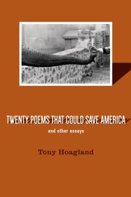 Cover for Twenty Poems That Could Save America and Other Essays