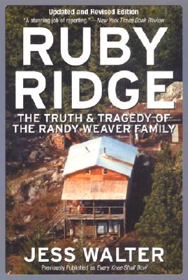 Ruby Ridge: The Truth and Tragedy of the Randy Weaver Family By Jess Walter Cover Image