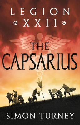 Legion XXII: The Capsarius By Simon Turney Cover Image