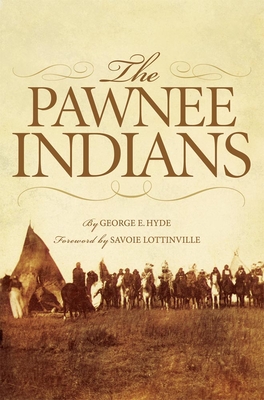 The Pawnee Indians: Volume 128 (Civilization of the American Indian #128) Cover Image