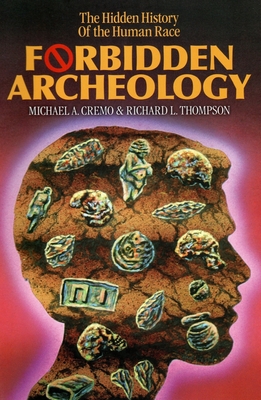 Forbidden Archeology: The Hidden History of the Human Race Cover Image