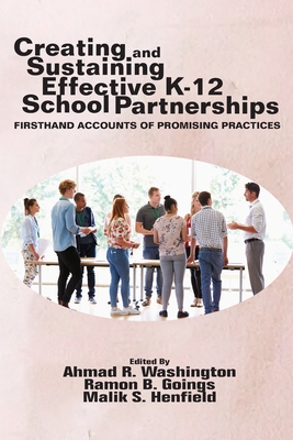 Creating and Sustaining Effective K-12 School Partnerships: Firsthand Accounts of Promising Practices