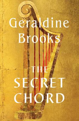 The Secret Chord By Geraldine Brooks Cover Image