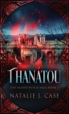 Thanátou (The Blood Witch Saga #1)