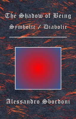 The Shadow of Being: Symbolic / Diabolic Cover Image