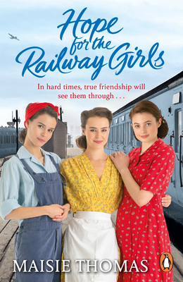 Hope for the Railway Girls By Maisie Thomas Cover Image