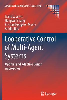 Cooperative Control of Multi-Agent Systems: Optimal and Adaptive Design ...