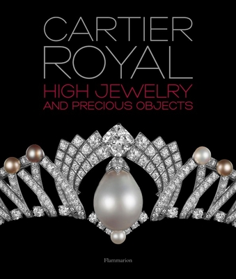 Cartier Royal: High Jewelry and Precious Objects Cover Image
