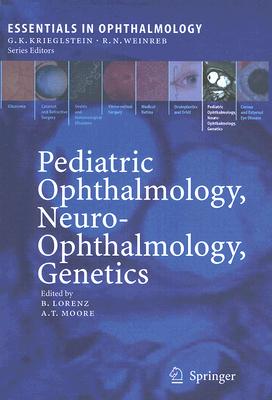 Pediatric Ophthalmology, Neuro-Ophthalmology, Genetics (Essentials in Ophthalmology) Cover Image