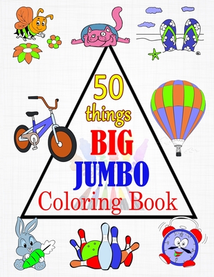 50 things BIG & JUMBO Coloring Book: 50 Coloring Pages, Easy