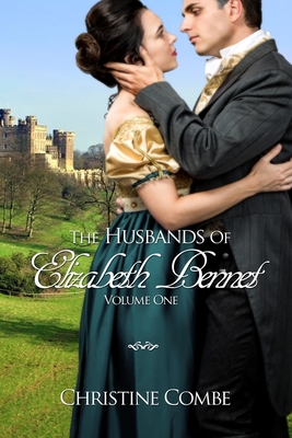 The Husbands of Elizabeth Bennet, Volume One: A Pride and Prejudice Variation Cover Image