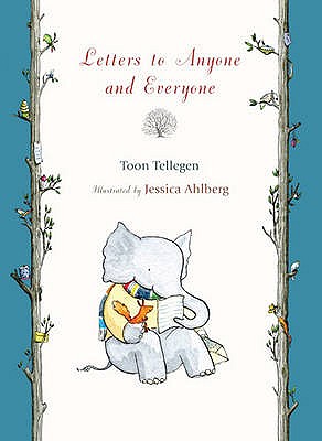 Letters to Anyone and Everyone By Toon Tellegen Cover Image