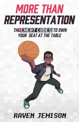 More Than Representation: The Cheat Codes to Own Your Seat at the Table Cover Image