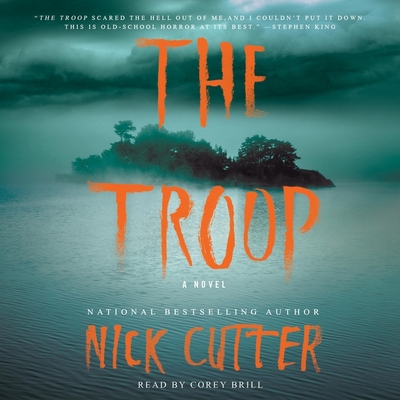 The Troop By Nick Cutter, Corey Brill (Read by) Cover Image