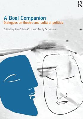 A Boal Companion: Dialogues on Theatre and Cultural Politics Cover Image
