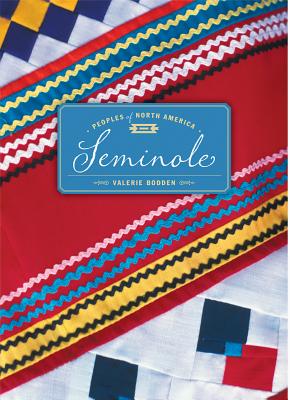 Seminole (Peoples of North America) By Valerie Bodden Cover Image