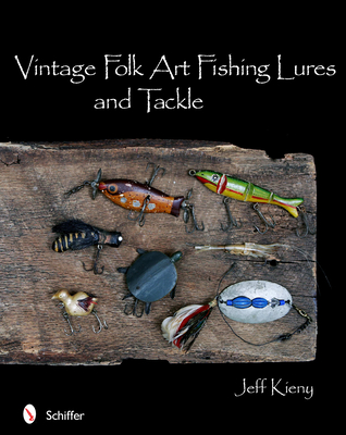 Vintage Folk Art Fishing Lures and Tackle Cover Image