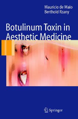 Botulinum Toxin in Aesthetic Medicine By Mauricio de Maio, Berthold Rzany Cover Image