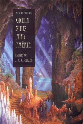 Green Suns and Faerie: Essays on Tolkien Cover Image
