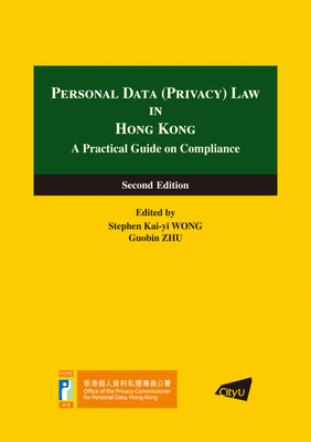 Personal Data (Privacy) Law in Hong Kong: A Practical Guide on Compliance (Second Edition) Cover Image