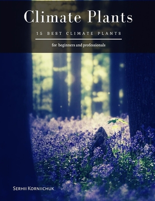 Climate Plants: 15 Best climate Plants