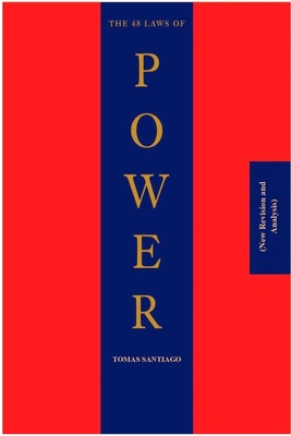 The 48 Laws of Power (New Revision and Analysis) By Tomas Santiago, Robert Greene Cover Image