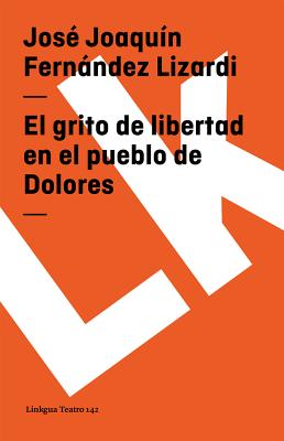 El grito de libertad en el pueblo de Dolores Cover Image