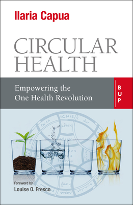 Circular Health: Empowering the One Health Revolution Cover Image