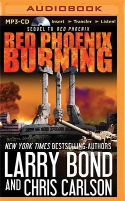Red Phoenix Burning By Larry Bond, Chris Carlson, Patrick Girard Lawlor (Read by) Cover Image