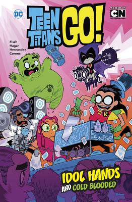 Idol Hands and Cold Blooded (DC Teen Titans Go!)