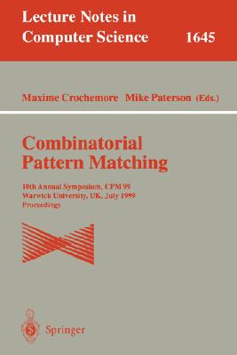 Combinatorial Pattern Matching: Fifth Annual Symposium, CPM '94, Asilomar, Ca, Usa, June 5 - 8, 1994. Proceedings (Lecture Notes in Computer Science #807) Cover Image