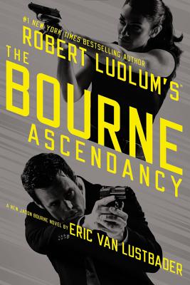 Robert Ludlum's (Tm) the Bourne Ascendancy (Jason Bourne #12)