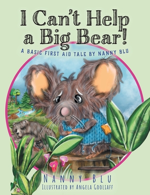 I Can't Help a Big Bear!: A Basic First Aid Tale by Nanny Blu (Paperback) |  Hooked