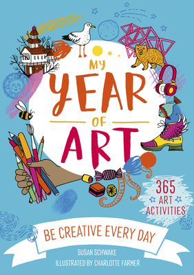 My Year of Art (Be Creative Every Day)