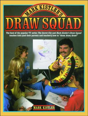 Mark Kistler'S Draw Squad