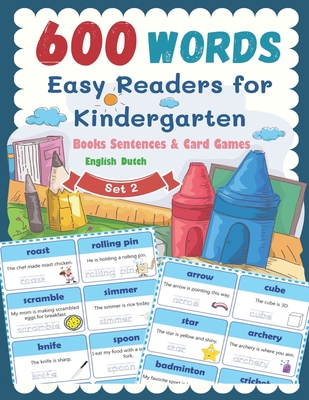 600 Words Easy Readers for Kindergarten Books Sentences & Card Games English Dutch Set 2: Smart Guided Reading Level for Preschool, Pre-K and kinderga (Complete Kindergarten Now! (English Dutch) #2)