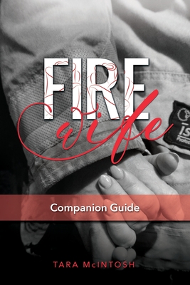 Fire Wife Companion Guide By Tara McIntosh Cover Image