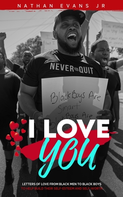 I Love You: Letters from Black Men to Black Boys Cover Image