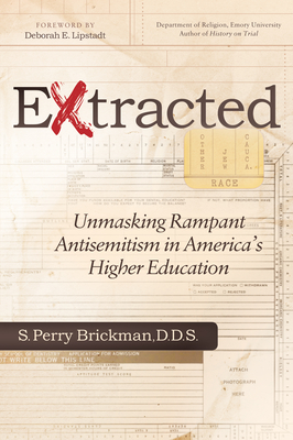 Extracted: Unmasking Rampant Antisemitism in America's Higher Education Cover Image