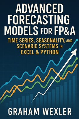 Advanced Forecasting Models for FP&A: Time Series, Seasonality, and ...
