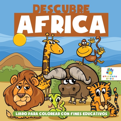 Descubre África: Libro Para Colorear con Fines Educativos Cover Image