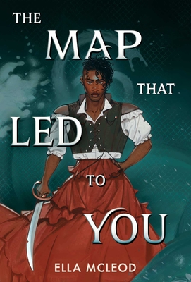 The Map That Led to You (A Novel) By Ella McLeod Cover Image