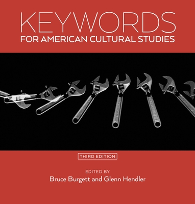 Keywords for American Cultural Studies, Third Edition Cover Image